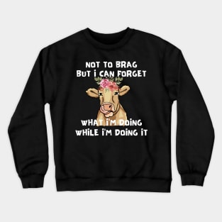 Not to Brag Crewneck Sweatshirt